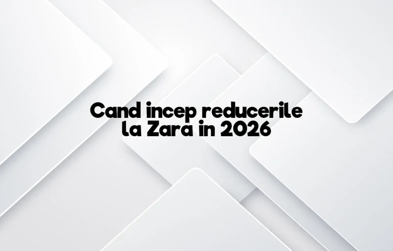 cand incep reducerile la zara 2026