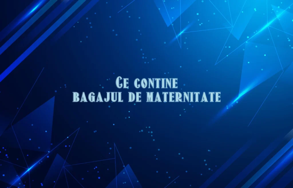 ce contine bagajul de maternitate